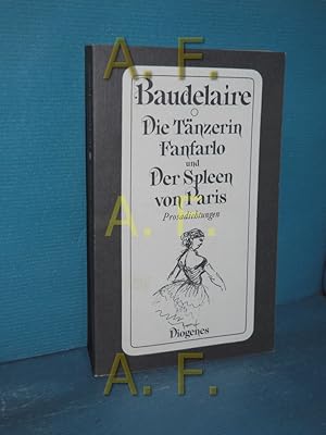 Imagen del vendedor de Die Tnzerin Fanfarlo und Der Spleen von Paris : Prosadichtungen. kart. Aus d. Franz. von Walther Kchler / Diogenes-Taschenbcher , 144 a la venta por Antiquarische Fundgrube e.U.