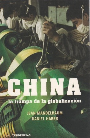 Bild des Verkufers fr China: la trampa de la globalizacin . zum Verkauf von Librera Astarloa