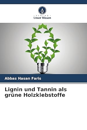 Seller image for Lignin und Tannin als grne Holzklebstoffe for sale by moluna