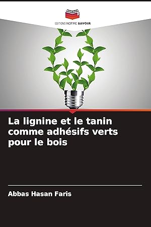 Seller image for La lignine et le tanin comme adhsifs verts pour le bois for sale by moluna