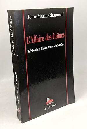 L'affaire des crânes. suivie de La ligne rouge du Nirvâna