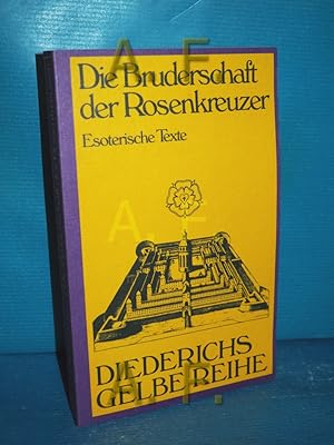 Seller image for Die Bruderschaft der Rosenkreuzer : esoterische Texte. [Johann Valentin Andreae]. Hrsg. von Gerhard Wehr / Diederichs gelbe Reihe , 53 : Christentum for sale by Antiquarische Fundgrube e.U.