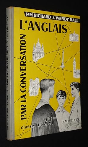 Seller image for L'Anglais par la conversation (Classes de seconde et premire) for sale by Abraxas-libris