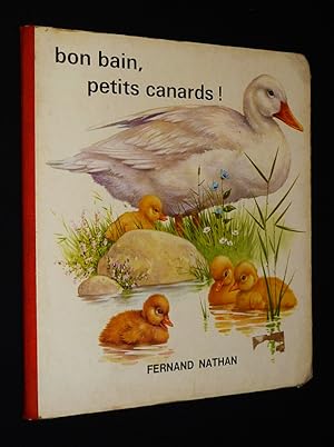 Image du vendeur pour Bon bain, petits canards ! mis en vente par Abraxas-libris