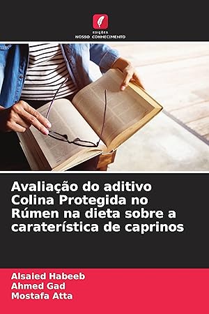 Seller image for Avaliao do aditivo Colina Protegida no Rmen na dieta sobre a caraterstica de caprinos for sale by moluna