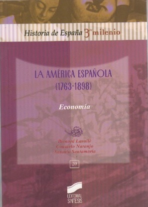 Imagen del vendedor de La Amrica espaola (1763-1898). Economa . a la venta por Librera Astarloa