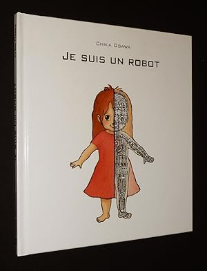 Image du vendeur pour Je suis un robot mis en vente par Abraxas-libris