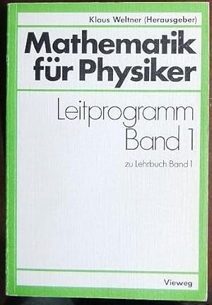 Imagen del vendedor de Mathematik fr Physiker : Basiswissen fr d. Grundstudium d. Experimentalphysik ; Leitprogramm Bd. 1 zu Lehrbuch Bd. 1. a la venta por Antiquariat Blschke