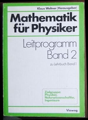 Mathematik für Physiker : Basiswissen für d. Grundstudium d. Experimentalphysik ; Leitprogramm Bd...
