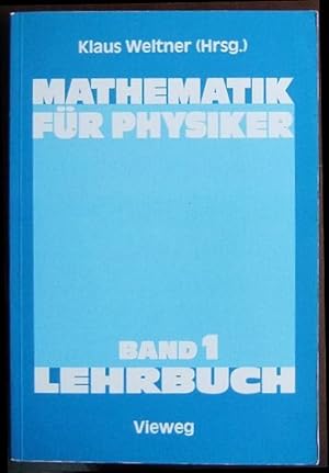 Bild des Verkufers fr Mathematik fr Physiker Lehrbuch Bd.1. : Basiswissen fr d. Grundstudium d. Experimentalphysik. zum Verkauf von Antiquariat Blschke