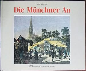 Bild des Verkufers fr Die Mnchner Au. zum Verkauf von Antiquariat Blschke