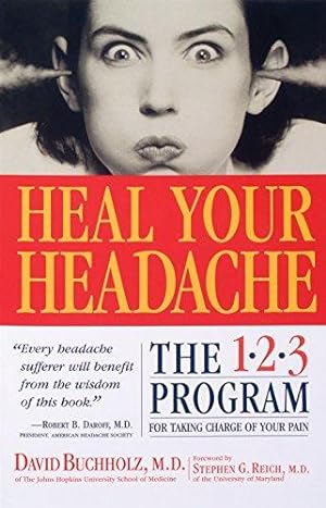 Imagen del vendedor de Heal Your Headache: The 1-2-3 Program for Taking Charge of Your Pain a la venta por WeBuyBooks