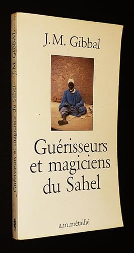 Seller image for Gurisseurs et magiciens du Sahel for sale by Abraxas-libris