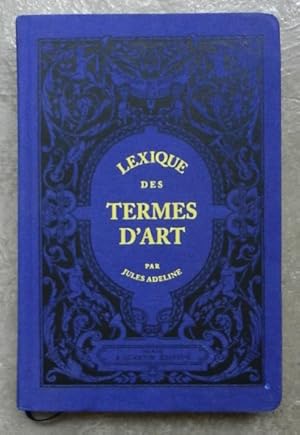 Seller image for Lexique des termes d'art. for sale by Librairie les mains dans les poches