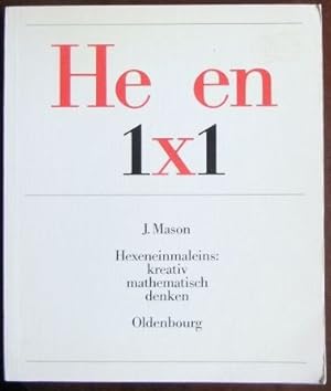 Imagen del vendedor de Hexeneinmaleins : kreativ mathematisch denken. Deutsche bersetzung : Max Riederle. a la venta por Antiquariat Blschke