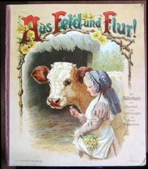 Imagen del vendedor de Aus Feld und Flur! : Ein Bilderbuch mit Verschen u. Erzhlungen v. Anna Marquardsen. a la venta por Antiquariat Blschke