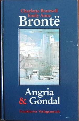 Seller image for Angria & Gondal : Hrsg. von Elsemarie Maletzke. Aus d. Engl. von Hans J. Schtz. for sale by Antiquariat Blschke