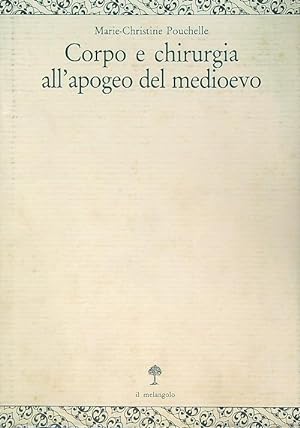 Seller image for Corpo e chirurgia all'apogeo del Medioevo for sale by Librodifaccia