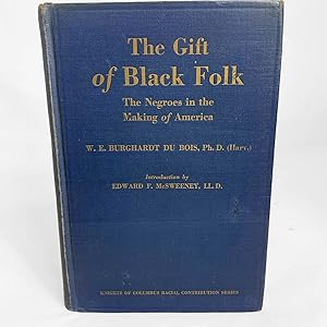 Seller image for The Gift of Black Folk. The Negroes in the Making of America for sale by Lycanthia Rare Books