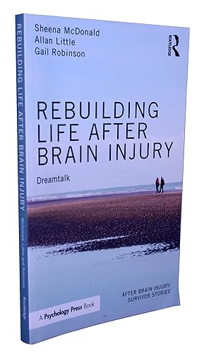 Rebuilding Life after Brain Injury: Dreamtalk (After Brain Injury: Survivor Stories)