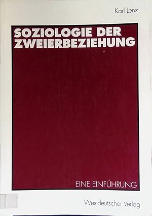 Bild des Verkufers fr Soziologie der Zweierbeziehungen : e. Einfhrung. zum Verkauf von books4less (Versandantiquariat Petra Gros GmbH & Co. KG)