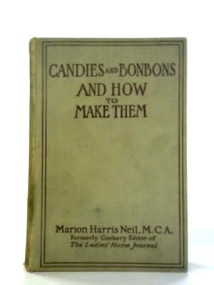 Seller image for Candies and Bonbons and How to Make Them for sale by World of Rare Books