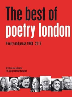 Bild des Verkufers fr The Best of Poetry London: Poetry and Prose 1988-2013 zum Verkauf von WeBuyBooks