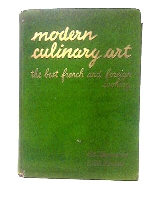 Bild des Verkufers fr Modern Culinary Art: French and Foreign Cookery zum Verkauf von World of Rare Books