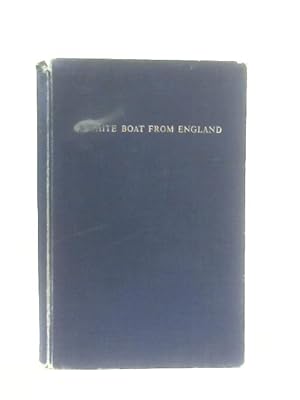 Bild des Verkufers fr A White Boat From England zum Verkauf von World of Rare Books