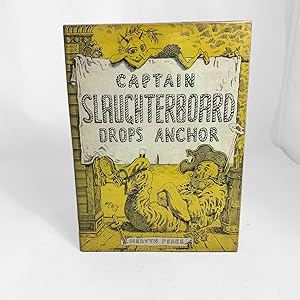 Seller image for Captain Slaughterboard Drops Anchor for sale by Lycanthia Rare Books