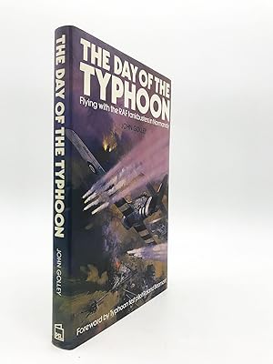 Seller image for The Day of the Typhoon: Flying with the Royal Air Force Tankbusters in Normandy for sale by Parrot Books