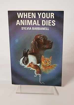 Imagen del vendedor de When Your Animal Dies a la venta por CURIO