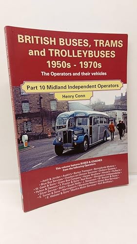Seller image for British Buses, Trams and Trolleybuses 1950's - 1970's ~ the Operators and Their Vehicles Part 10 ~ Midland Independant Operators for sale by Lion Books PBFA