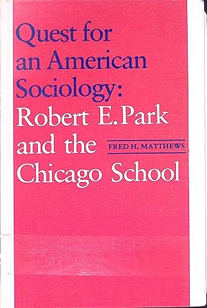 Bild des Verkufers fr Quest for an American Sociology: Robert E. Park and the Chicago School zum Verkauf von books4less (Versandantiquariat Petra Gros GmbH & Co. KG)