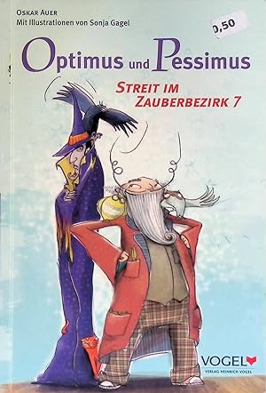 Bild des Verkufers fr Optimus und Pessimus : Streit im Zauberbezirk 7. zum Verkauf von books4less (Versandantiquariat Petra Gros GmbH & Co. KG)