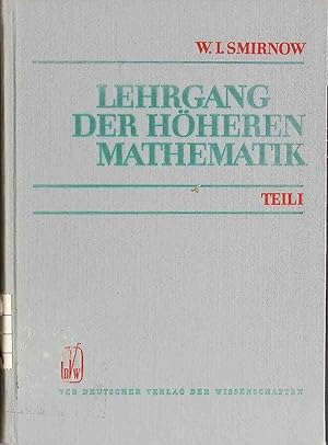 Image du vendeur pour Lehrgang der hheren Mathematik - TEIL I. Hochschulbcher fr Mathematik Bd.1. mis en vente par books4less (Versandantiquariat Petra Gros GmbH & Co. KG)