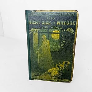 The Night Side of Nature: or, Ghosts & Ghost Seers