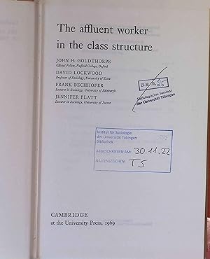 Seller image for The Affluent Worker in the Class Structure. Cambridge Studies in Sociology, Series Number 3 for sale by books4less (Versandantiquariat Petra Gros GmbH & Co. KG)