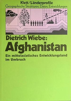 Afghanistan : e. mittelasiat. Entwicklungsland im Umbruch. Länderprofile - Geographische Struktur...