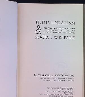 Bild des Verkufers fr Individualism and Social Welfare: An Analysis of the System of Social Security and Social Welfare in France. zum Verkauf von books4less (Versandantiquariat Petra Gros GmbH & Co. KG)