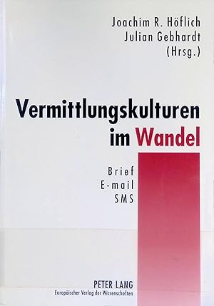 Seller image for Vermittlungskulturen im Wandel : Brief - E-Mail - SMS. for sale by books4less (Versandantiquariat Petra Gros GmbH & Co. KG)