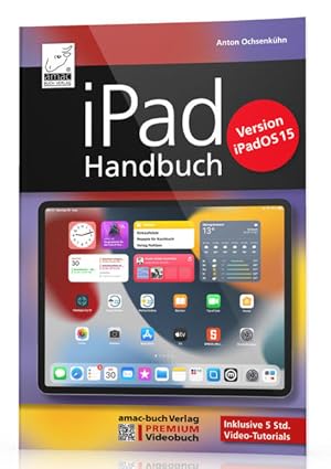 Image du vendeur pour iPad Handbuch fr iPadOS 15 PREMIUM Videobuch: Buch + 5h Lernvideos fr alle iPad-Modelle geeignet mis en vente par primatexxt Buchversand