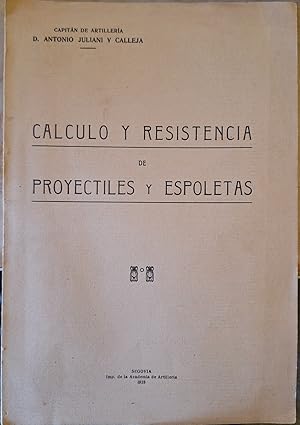 Imagen del vendedor de CALCULO Y RESISTENCIA DE PROYECTILES Y ESPOLETAS. a la venta por Libreria Lopez de Araujo