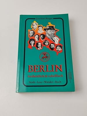 Bild des Verkufers fr Berlin freiheitlich & rebellisch - Stadt-Lese-Wander-Buch zum Verkauf von BcherBirne