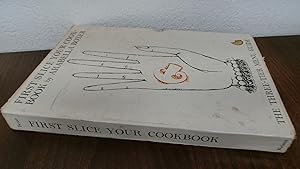 Seller image for First Slice Your Cookbook for sale by BoundlessBookstore