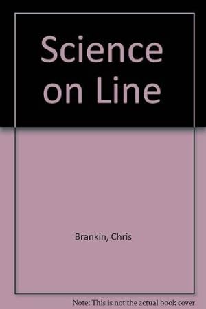 Seller image for Science on Line for sale by WeBuyBooks 2