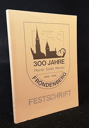 Bild des Verkufers fr Den alten Glauben jung erhalten: Festschrift zum 300jhrigen Jubilum der Pfarrei St. Marien. Frndenberg. - [Signiertes Exemplar]. zum Verkauf von ANTIQUARIAT Franke BRUDDENBOOKS