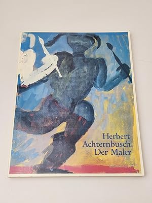 Herbert Achternbusch. Der Maler (Katalog zur Ausstellung 1988 in München)