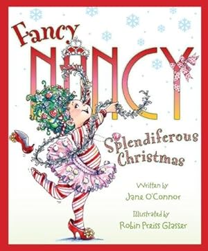 Bild des Verkufers fr Fancy Nancy: Splendiferous Christmas: A Christmas Holiday Book for Kids zum Verkauf von WeBuyBooks 2