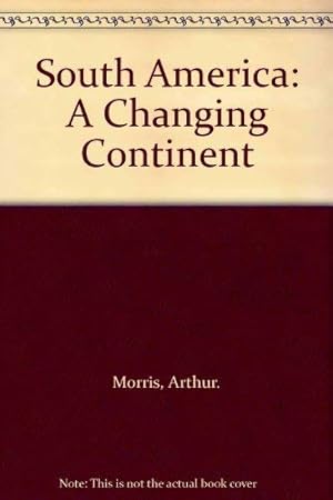 Immagine del venditore per South America: A Changing Continent venduto da WeBuyBooks 2